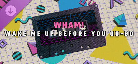 Synth Riders: Wham! - "Wake Me Up Before You Go-Go"