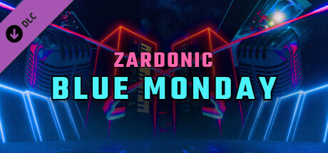 Synth Riders: Zardonic  - "Blue Monday (Synth Riders version)"